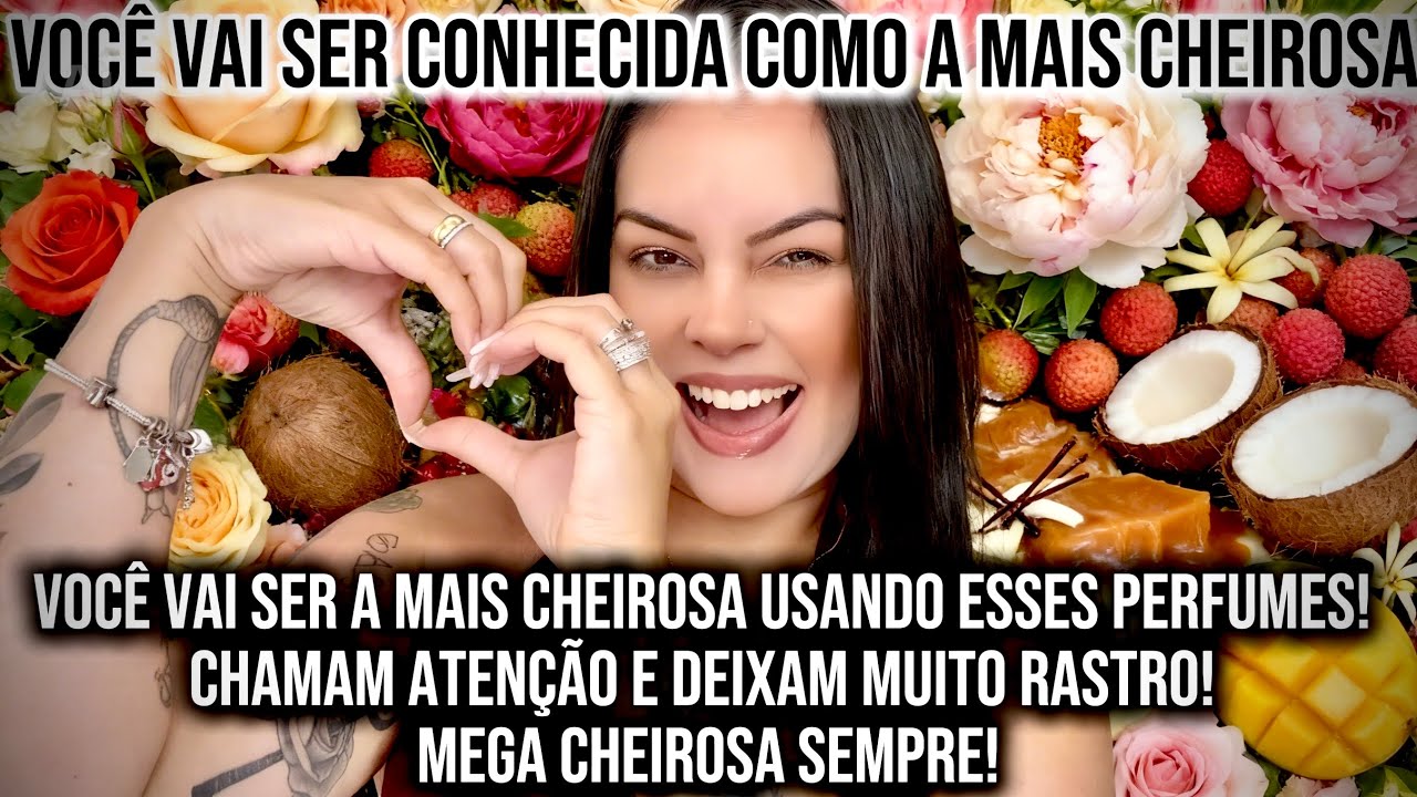 VOCÊ VAI SER A MAIS CHEIROSA USANDO ESSES PERFUMES! PERFUMES CHEIROSOS QUE FIXAM E EXALAM MUITO! 😍