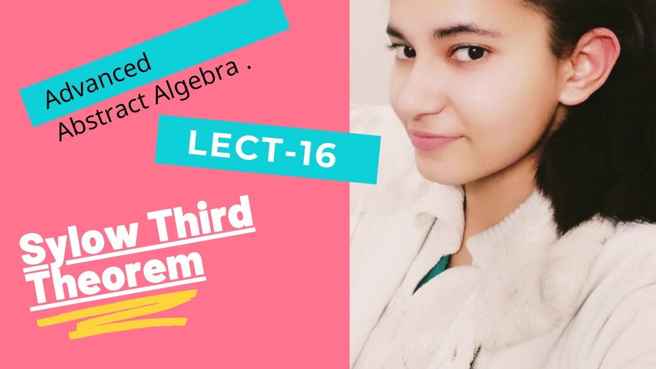 Sylow's Third Theorem||Advanced Abstract Algebra