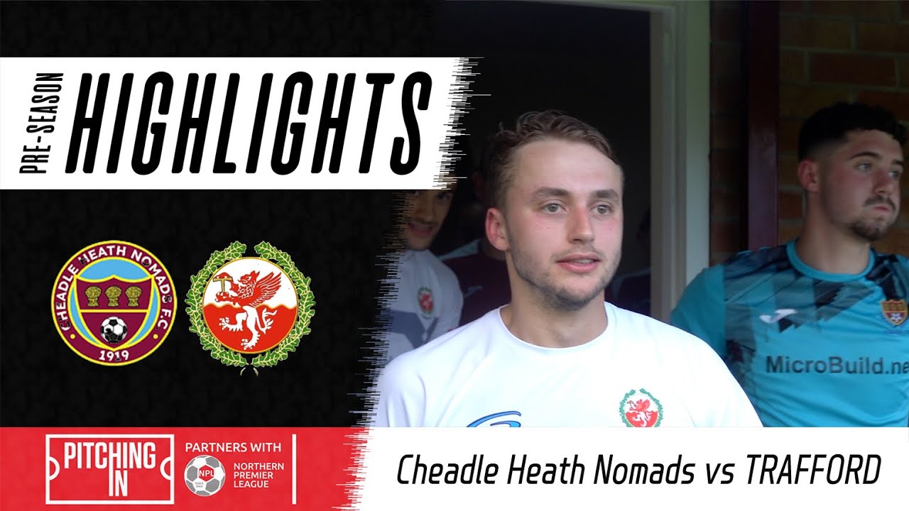 Inside Trafford: Cheadle Heath Nomads [A]