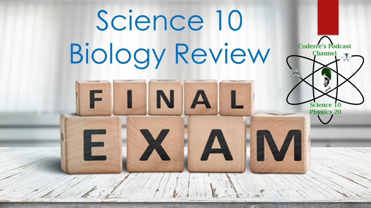 Science 10 FINAL EXAM REVIEW Biology
