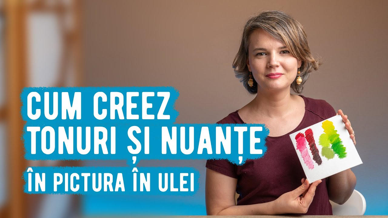 Cum creez tonuri și nuanțe în pictura în ulei