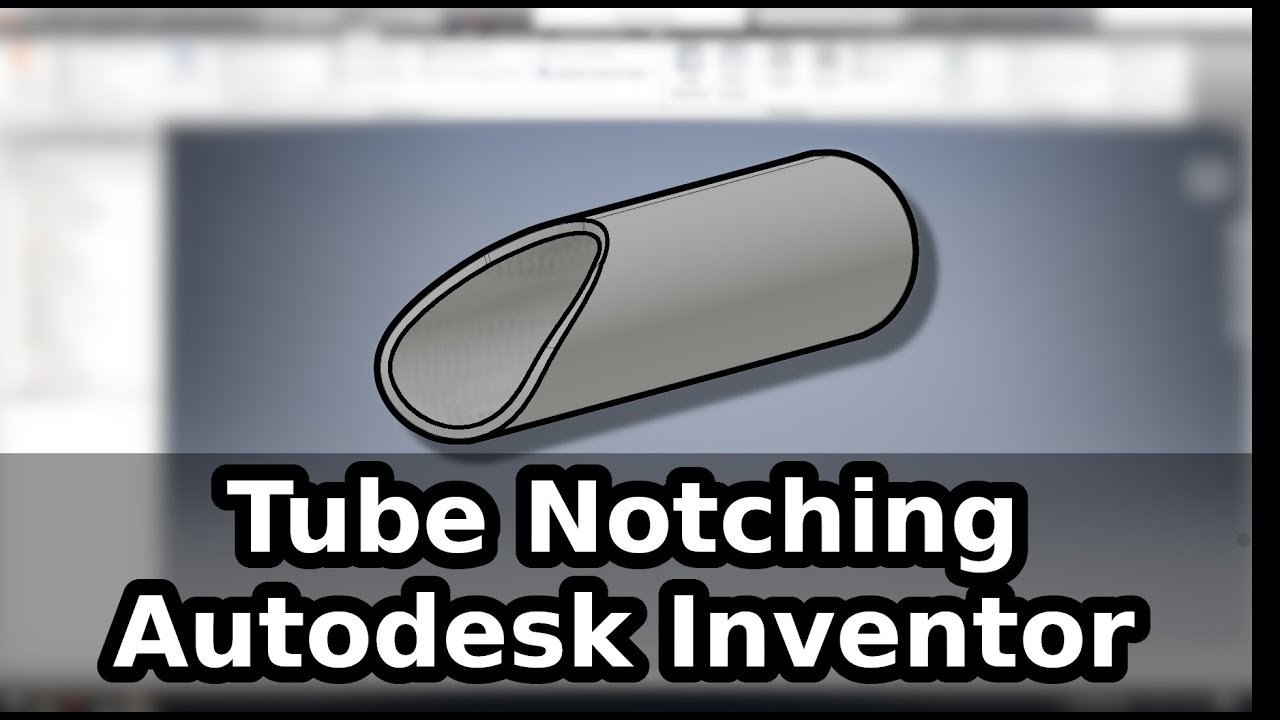 Tube|Pipe notching in Autodesk Inventor