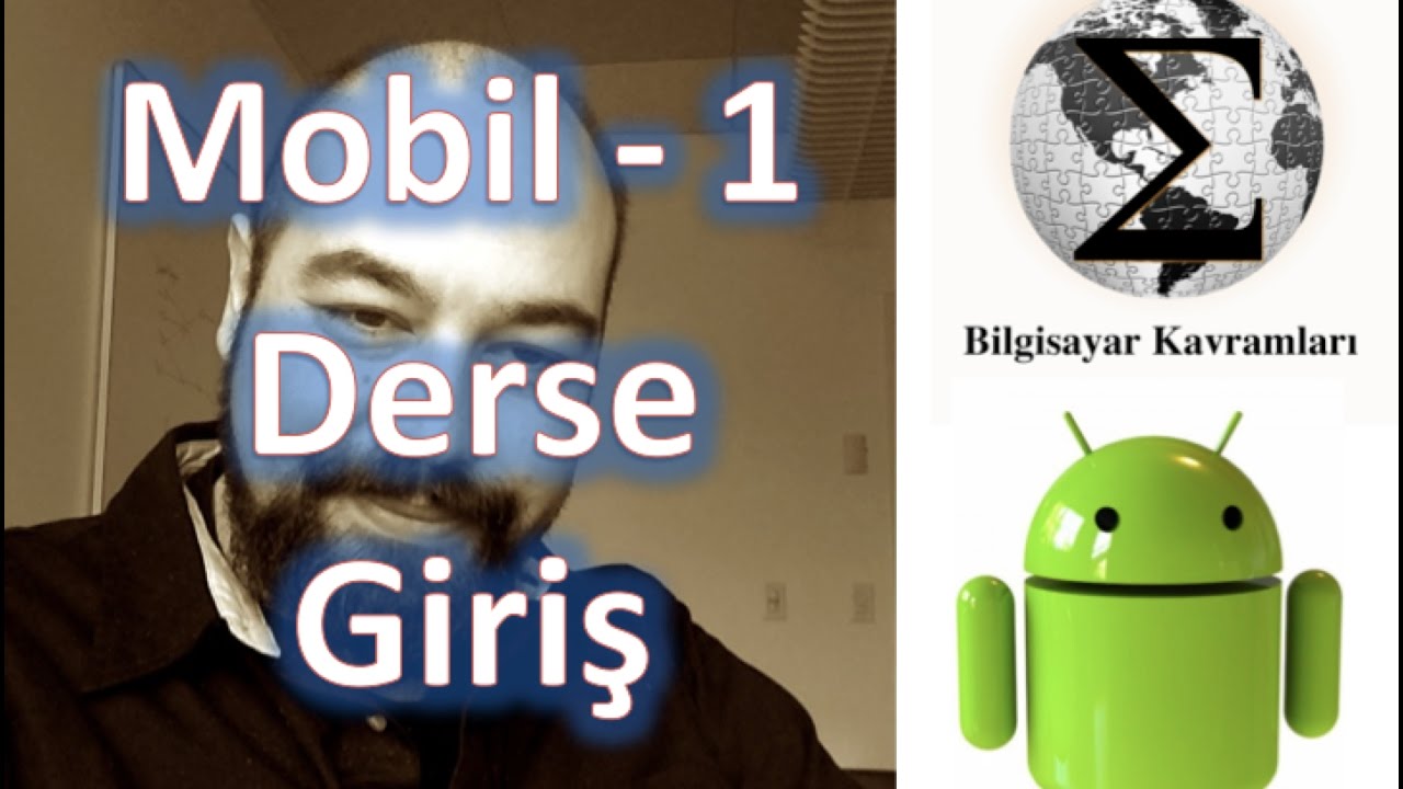 Android 1: Mobil Programlama Derse Giriş ve İçerik