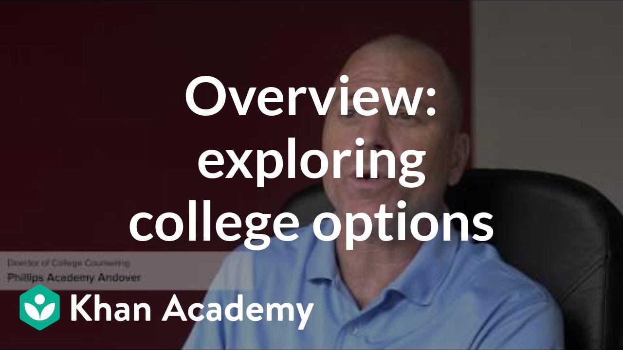 Overview: Exploring college options