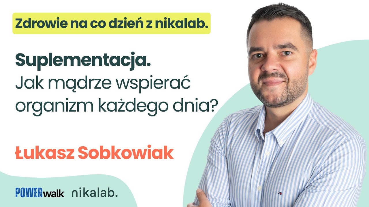 Jak mądrze dobierać suplementy? | Łukasz Sobkowiak