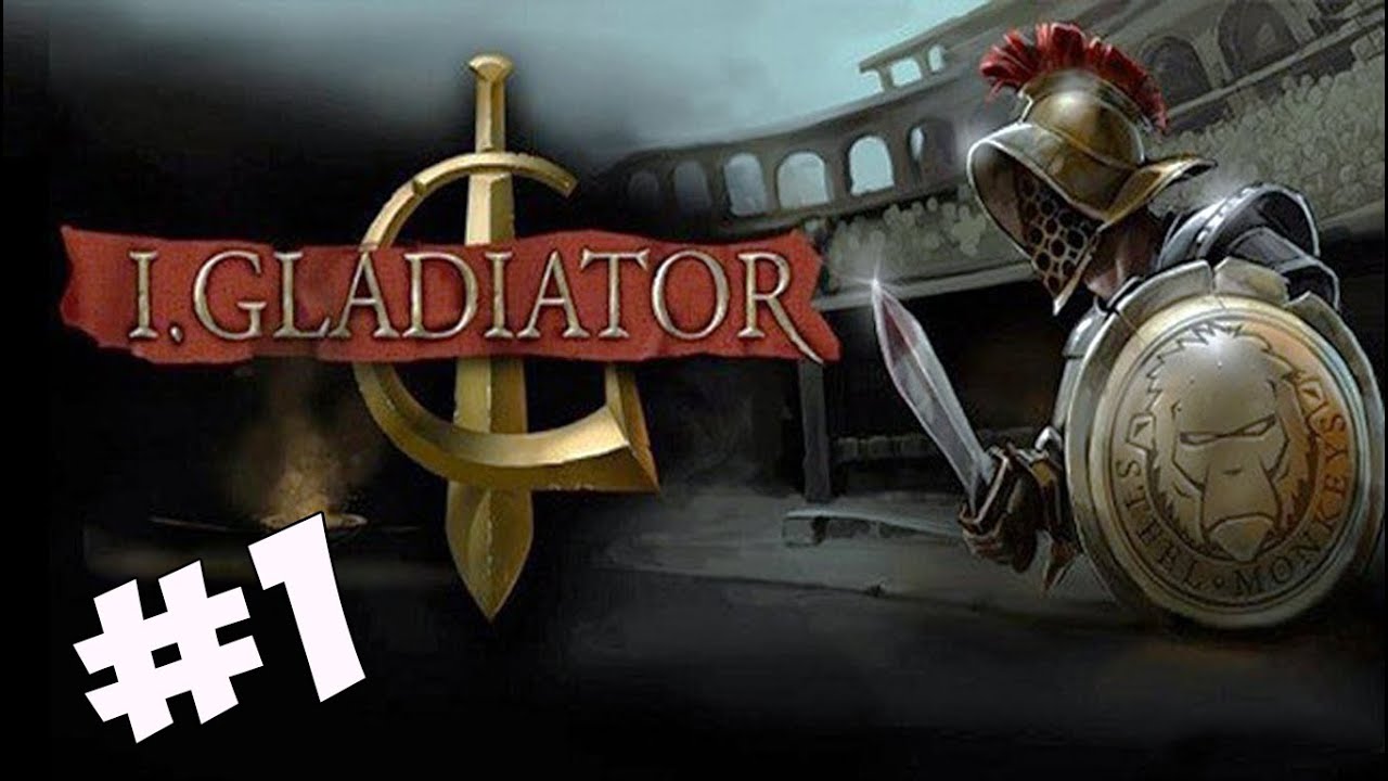 I Gladiator | ПРОХОЖДЕНИЕ #1