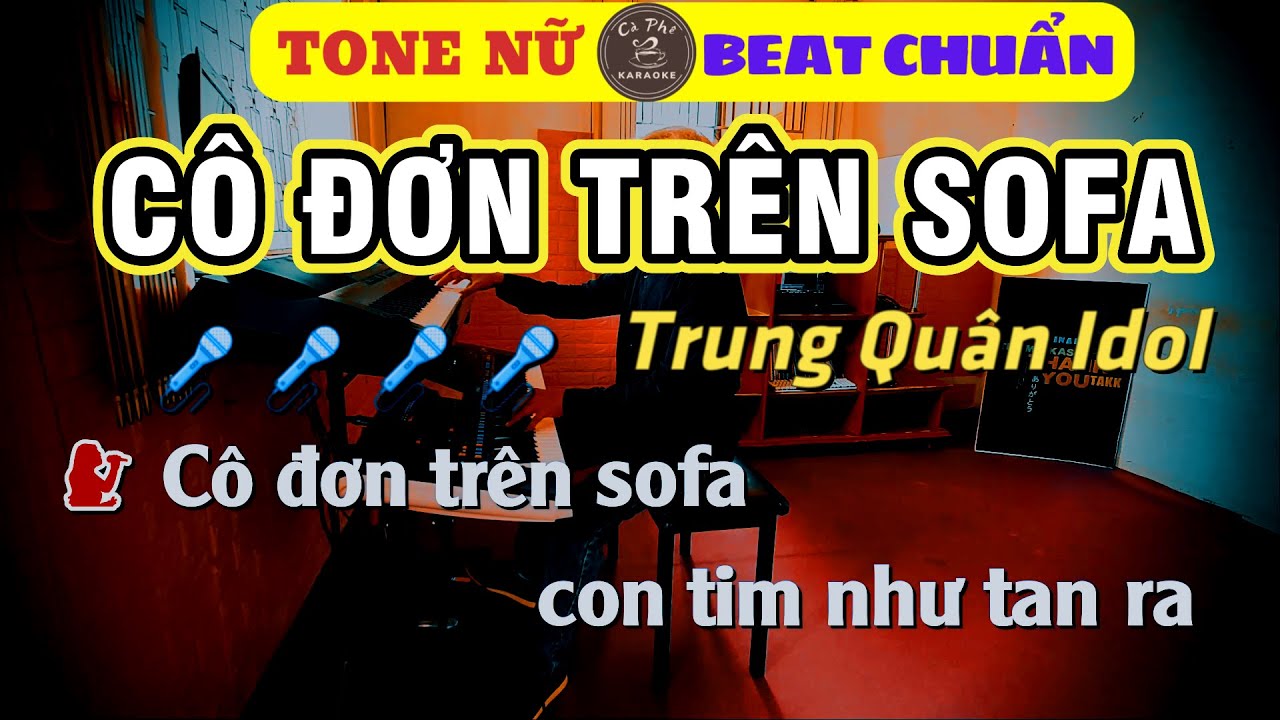 [CÀ PHÊ KARAOKE ] Cô đơn trên Sofa - Trung Quân  - dễ hát - tone Nữ