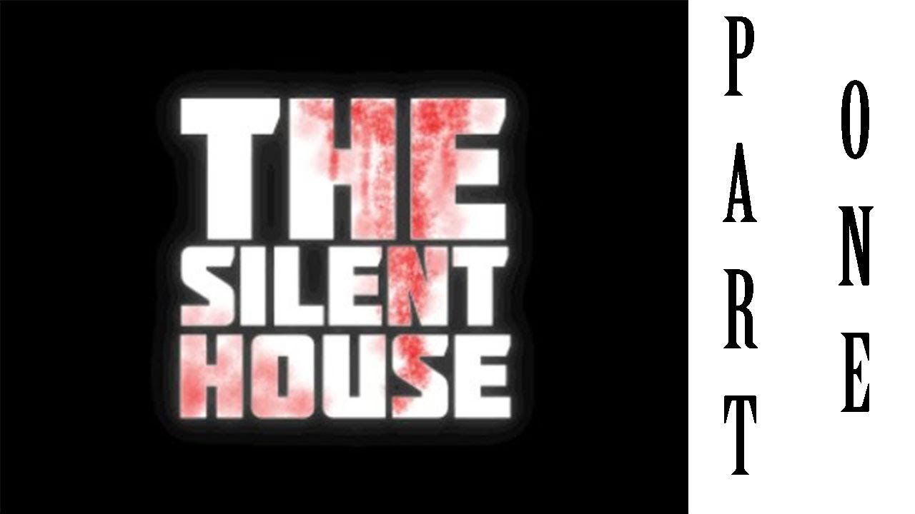 The Silent House (Full Version) #1 | I'm Stressed! (Indie Horror)