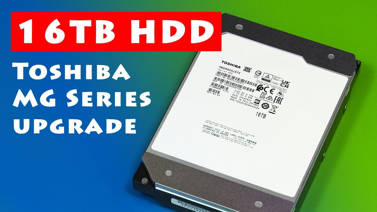 16TB Toshiba HDD Upgrade