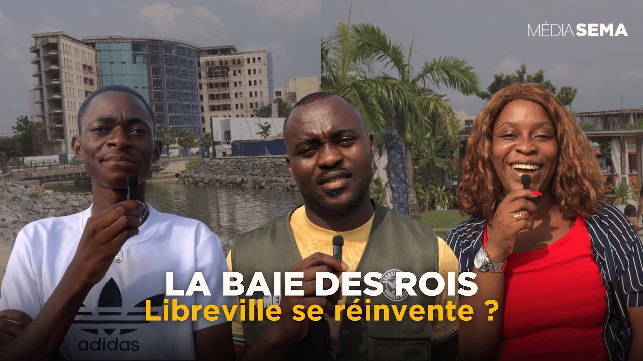 La Baie des rois : le projet qui transforme le front de mer de Libreville | Sur le terrain