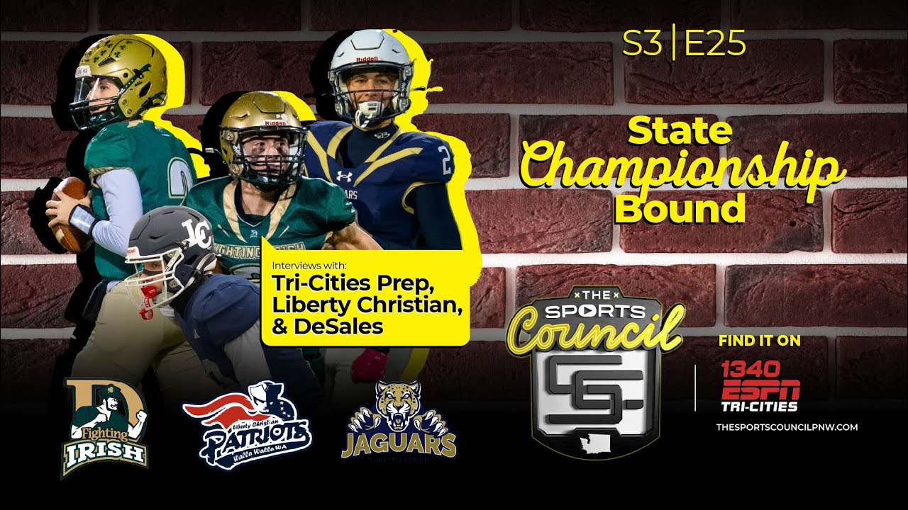 S3E25: The Sports Council - State Championship Bound Tri-Cities Prep, Liberty Christian, and DeSales
