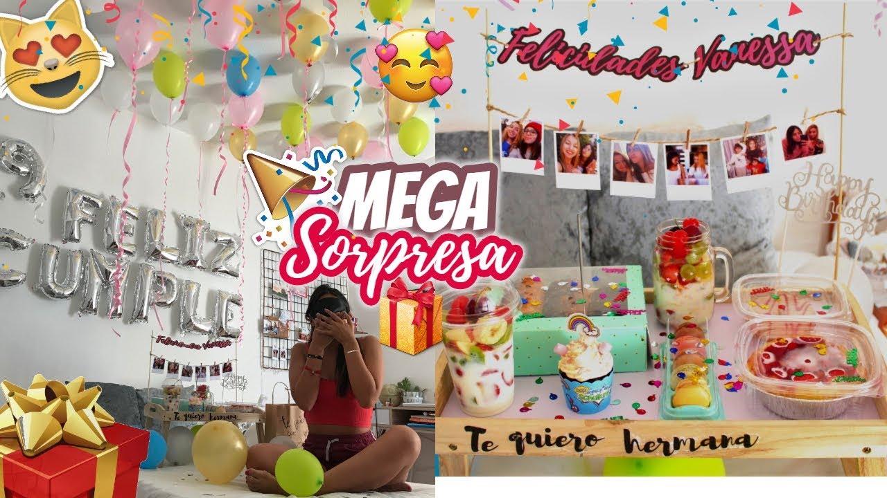 SORPRESA A MI HERMANA POR SU CUMPLEAÑOS!!😍😱 (IDEAS PARA UNA SORPRESA)