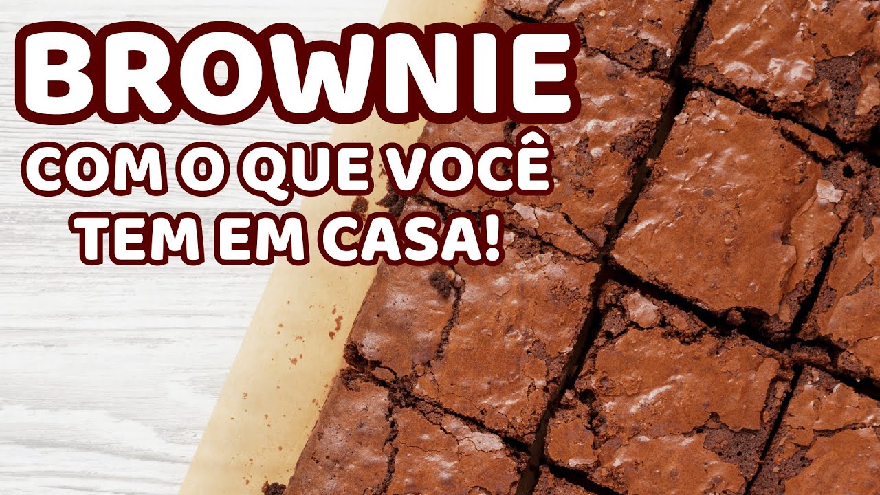 Como fazer Brownie com o que Você tem em Casa