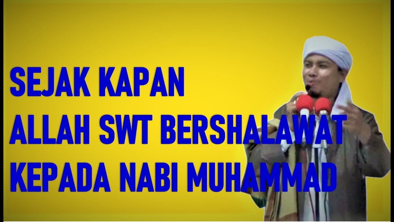 Sejak kapan Allah bershalawat kepada Nabi Muhammad SAW | Habib Abdurrahman Assagaf