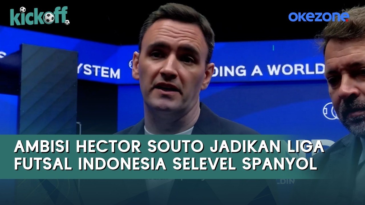 Ambisi Hector Souto Jadikan Liga Futsal Indonesia Selevel Spanyol