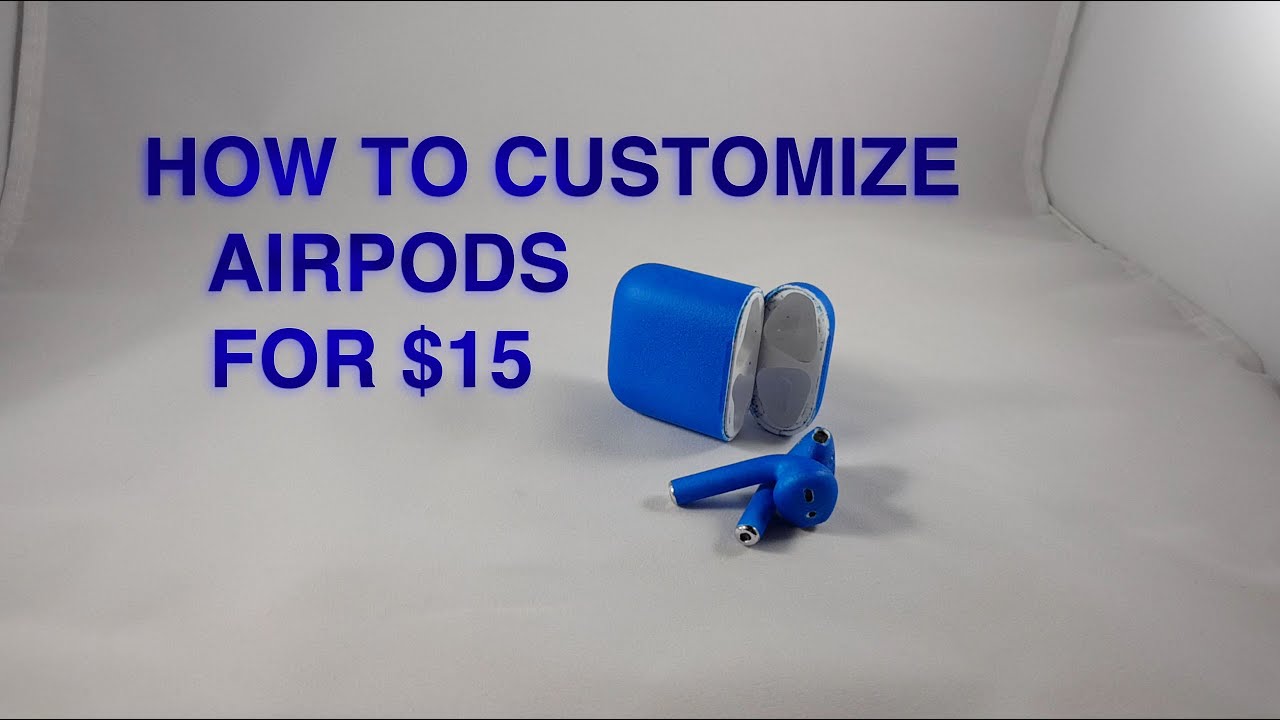 HOW TO PAINT YOUR AIRPODS FOR $15