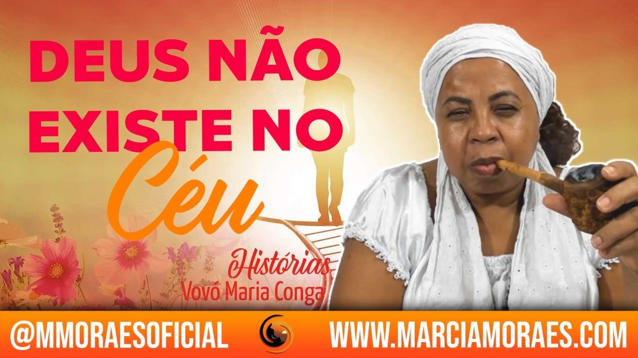 DEUS N&Atilde;O EXISTE NO C&Eacute;U | Vov&oacute; Maria Conga #CriaTiNaLuz