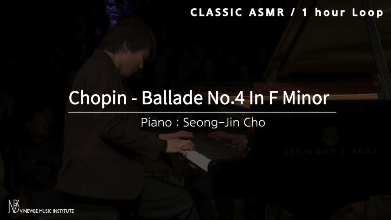 Seongjin-Cho : Chopin Ballade No. 4 In F Minor (조성진 쇼팽 발라드 4번 1시간 연속재생/ Classic ASMR / 1 hour loop )