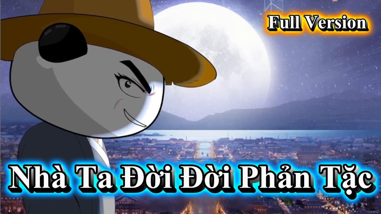 Full Version | Nhà Ta Đời Đời Phản Tặc | Người Xa Lạ Vietsub