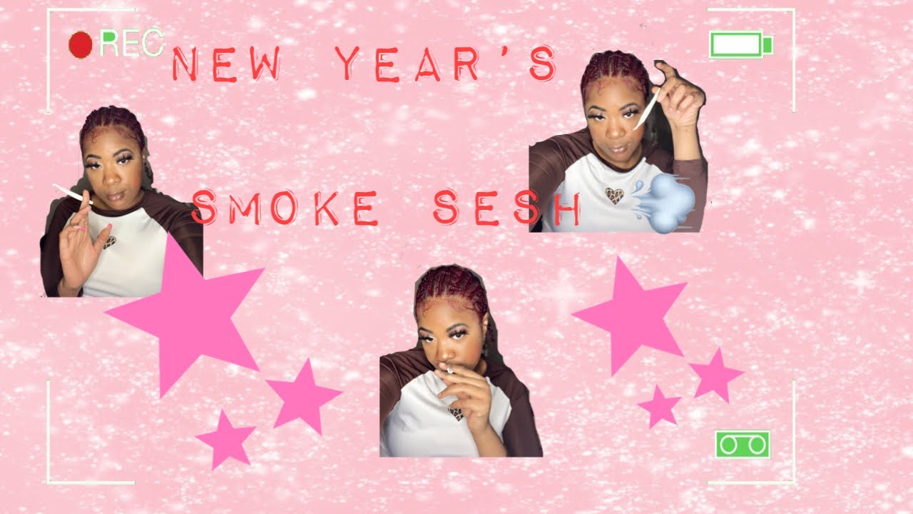 New year SmokeSesh *gone wrong *
