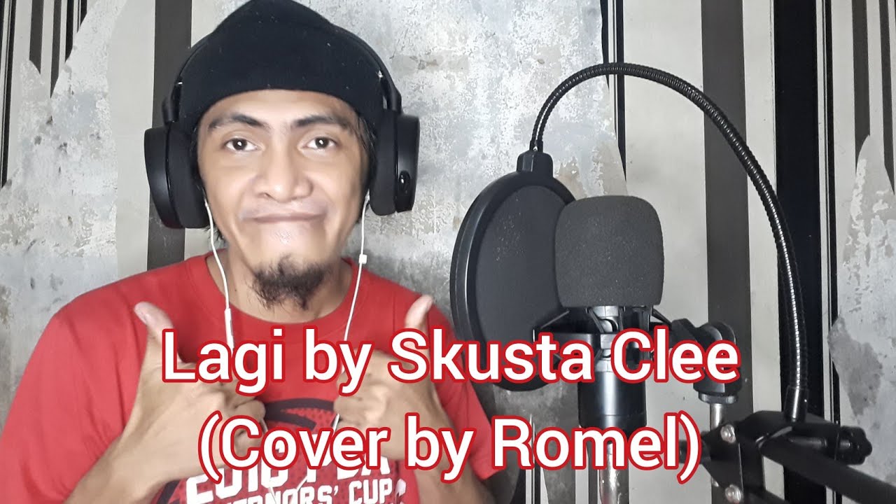 Lagi By Skusta Clee (Cover by Romel)
