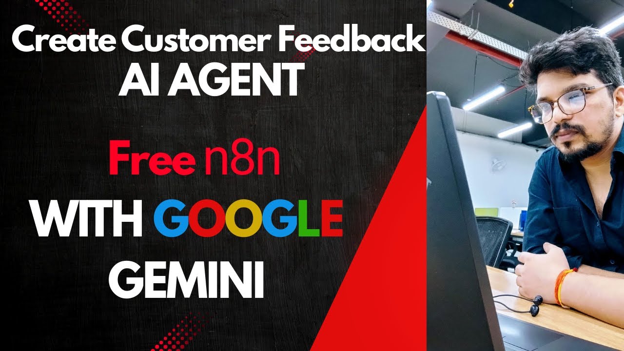 AI Agent Create Customer Feedback  | Free n8n with google Gemini  | From Zero to AI Agent