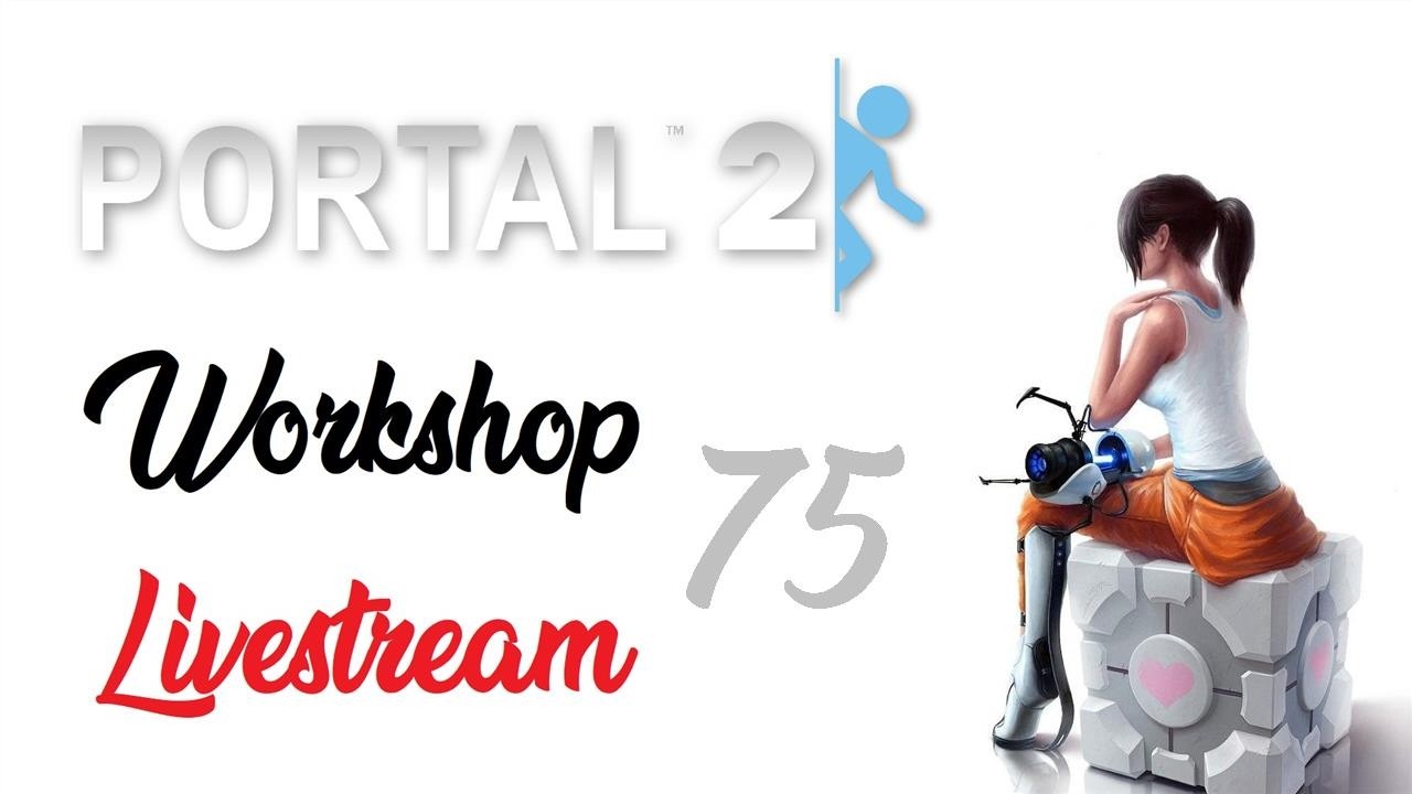 Portal 2 [Workshop] 🔴 Livestream: Sector 5 Edition #18 LP deutsch
