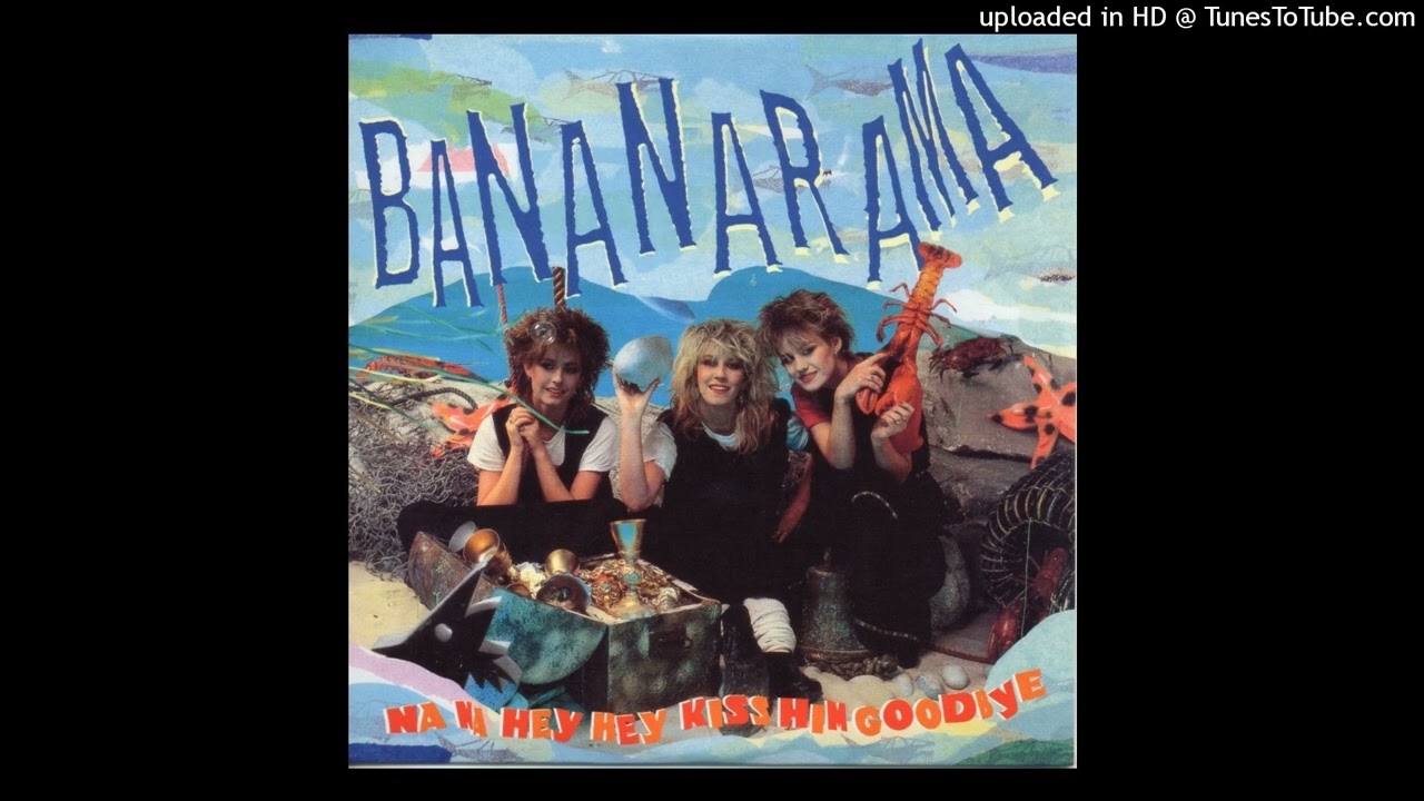 Bananarama - Na Na Hey Hey Kiss Him Goodbye (1982) [magnums extended mix]