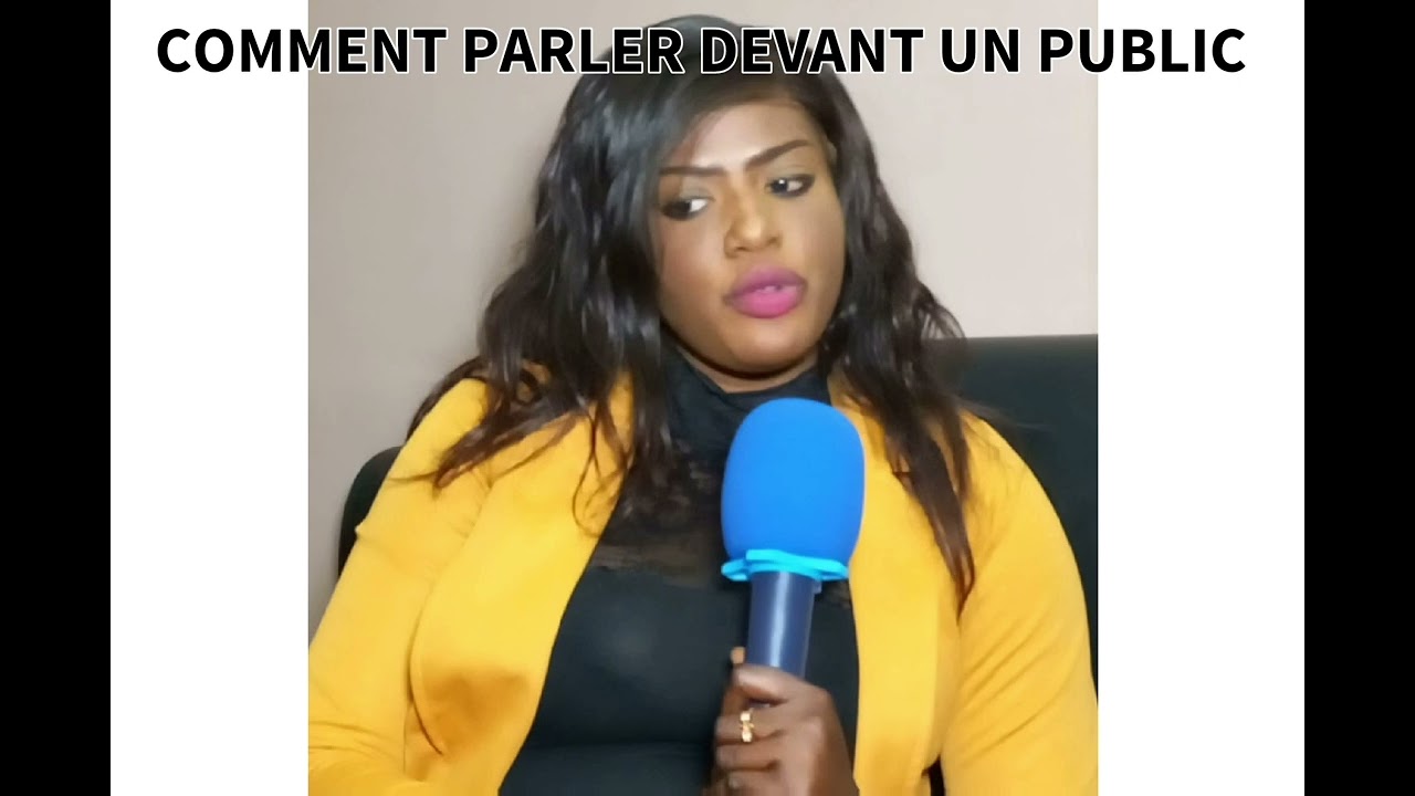 Comment parler devant un public (version Wolof) Prise de parole en public  présenté par M. Kouyaté
