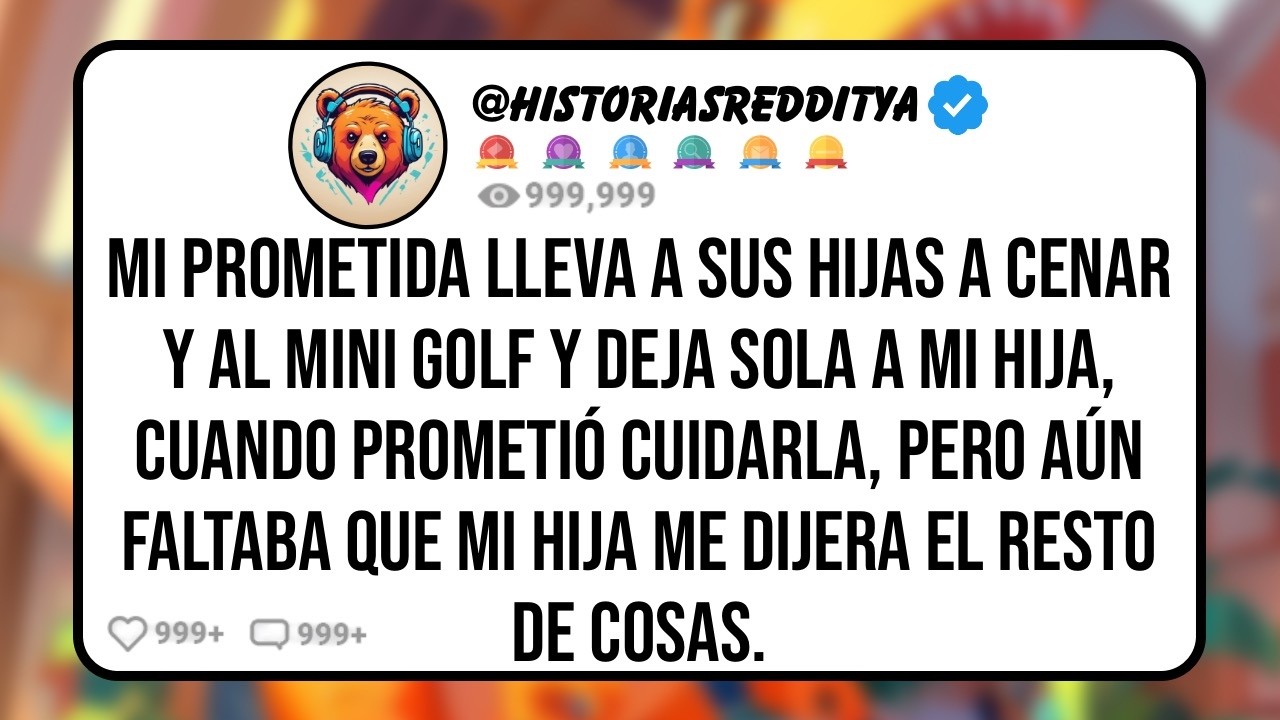 Mi PROMETIDA Lleva a sus Hijas a Cenar y al Mini Golf y Deja Sola a mi HIJA, Cuando Prometió Cui...