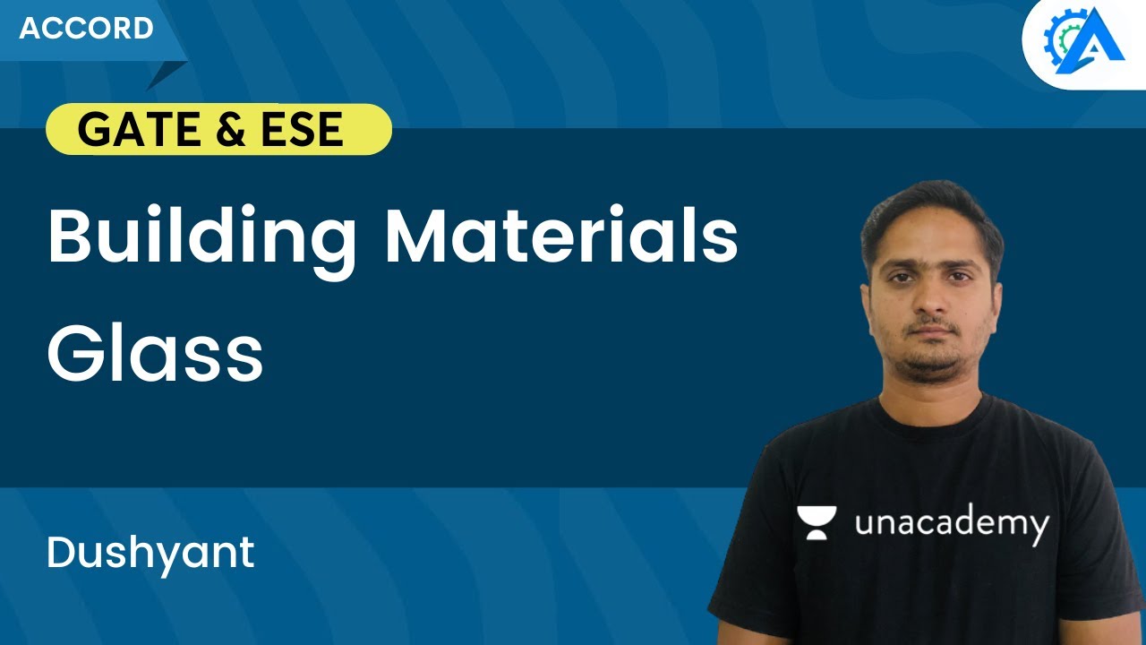 Building Materials | Glass | GATE & ESE 2023 | Dushyant
