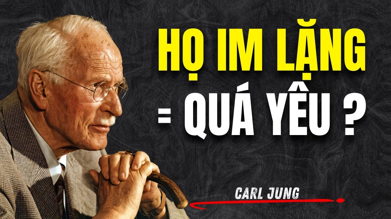 Họ Im Lặng Vì Quá Yêu? Nghịch Lý Tình Yêu Định Mệnh | Carl Jung