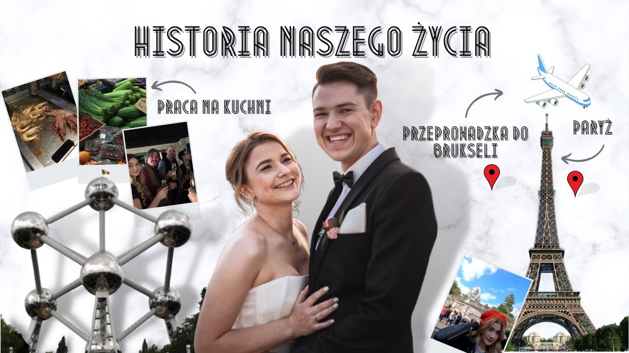 Historia Naszego Życia ✈️ 🇧🇪 👩🏼‍🍳 ♥️ 👰🏼 🤵🏼👶🏼