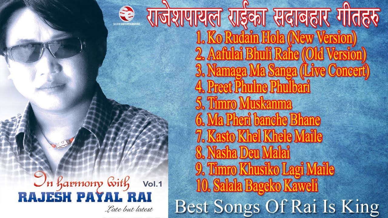 In Harmony With Rajesh Payal Rai I Best Songs Of Rai Is King I Juke BoxI