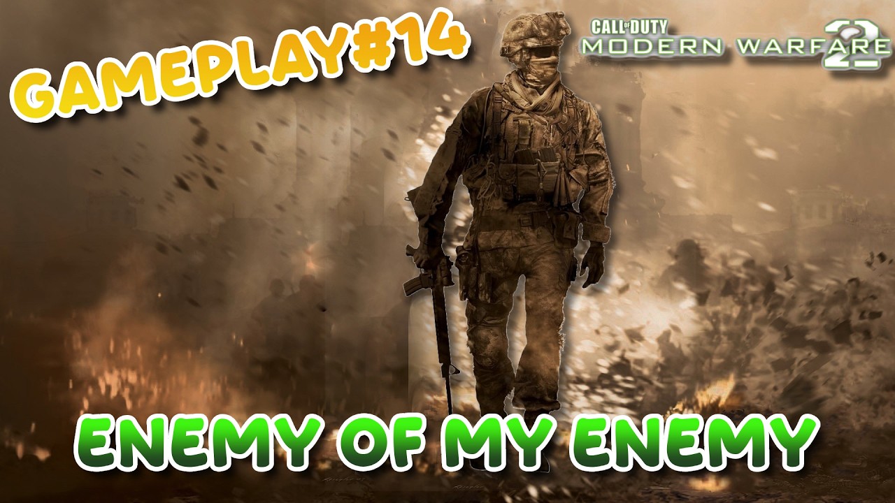 Call of Duty Modern Warfare 2 ( 2009) - Gameplay#14  (Enemy of My Enemy)