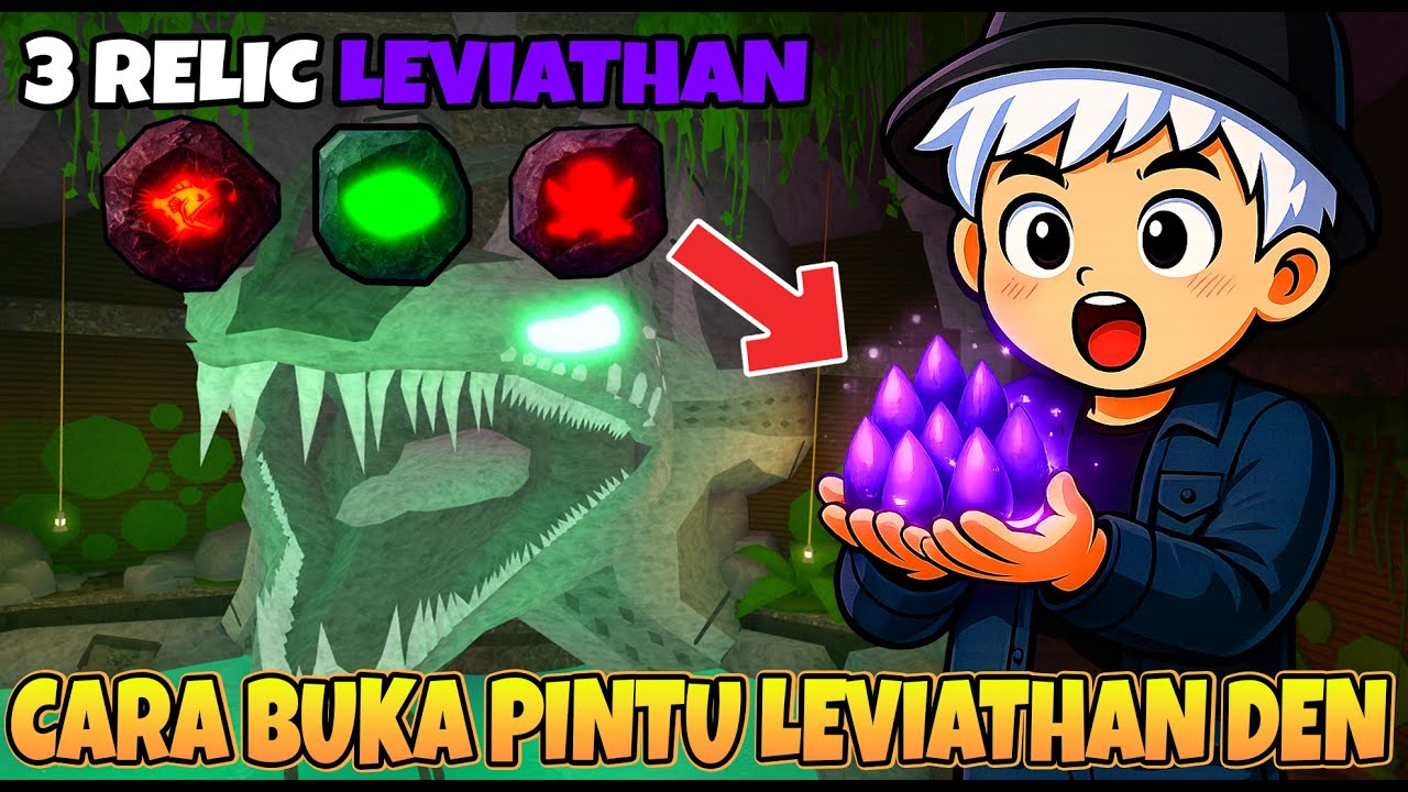 CARA MENDAPATKAN 3 RELIC UNTUK MEMBUKA PINTU LEVIATHAN DEN & MANCING SECRET LEVIATHAN DI FISH IT