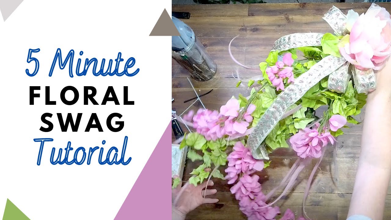 5 Minute Floral Swag DIY