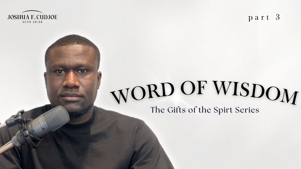 Gifts of The Spirit | Word of Wisdom |