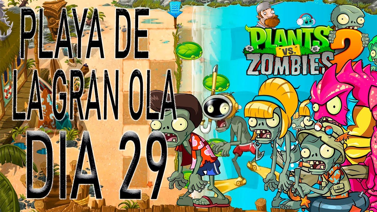 Plantas vs Zombies 2 Playa de la gran ola Dia 29