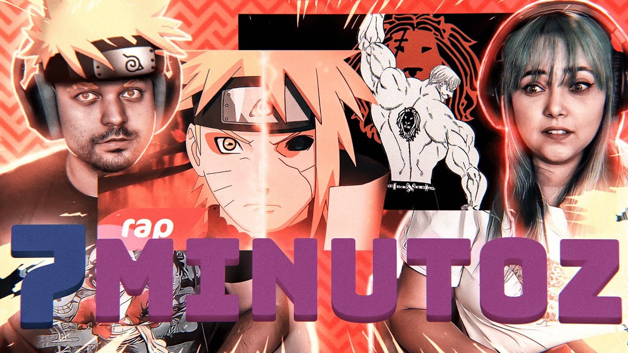 2 em 1 do  7 Minutoz Rap do Minato e Naruto - A CANÇÃO DE PAI E FILHO e ESCANOR - REACT