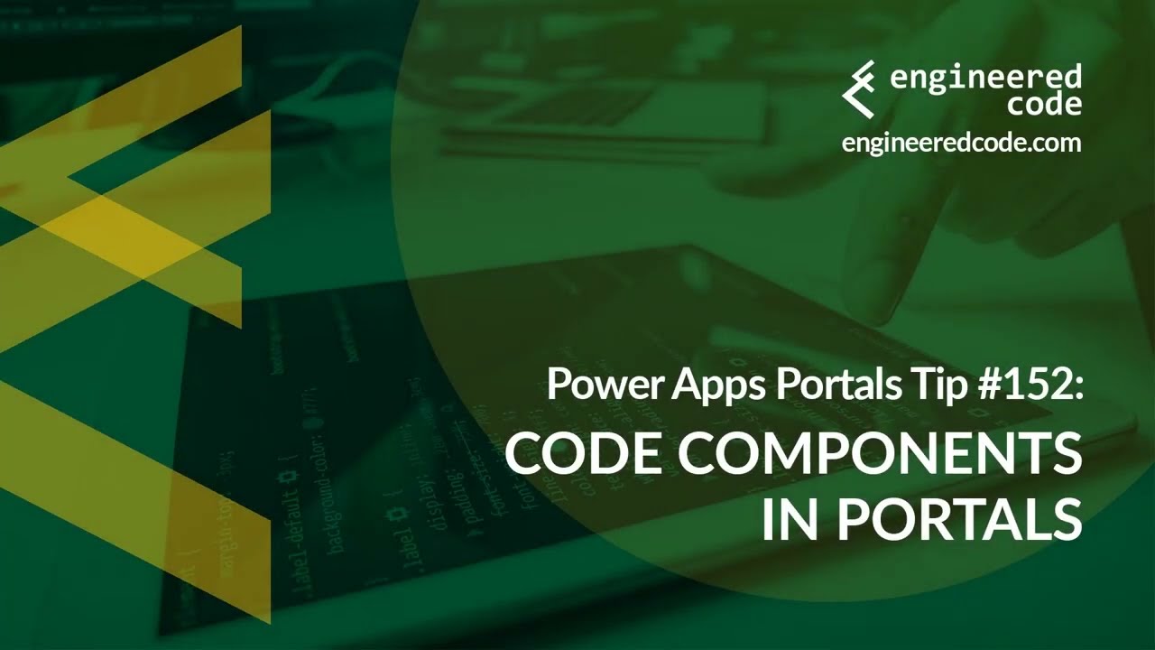 Power Apps Portals Tip #152 - Code Components in Portals - Engineered Code