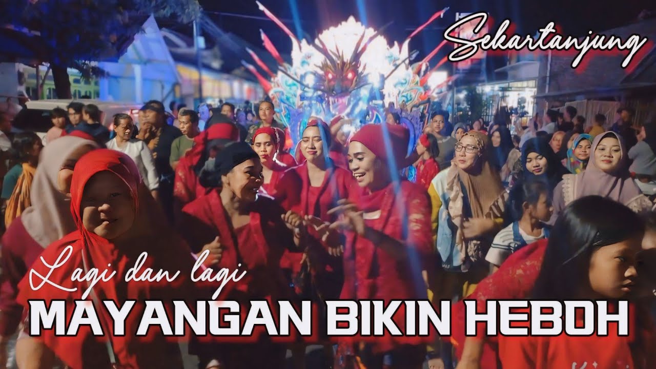 SEKARTANJUNG BERSAMA WARGA MAYANGAN BIKIN GEMPAR