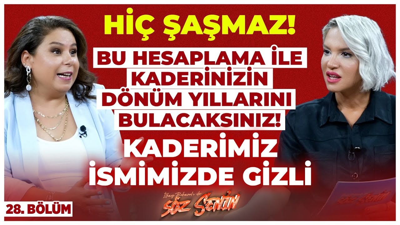 HİÇ ŞAŞMAZ Bu Hesaplama ile Kaderinizin Dönüm Yıllarını Bulacaksınız! İlkay Buharalı ile Söz Senin