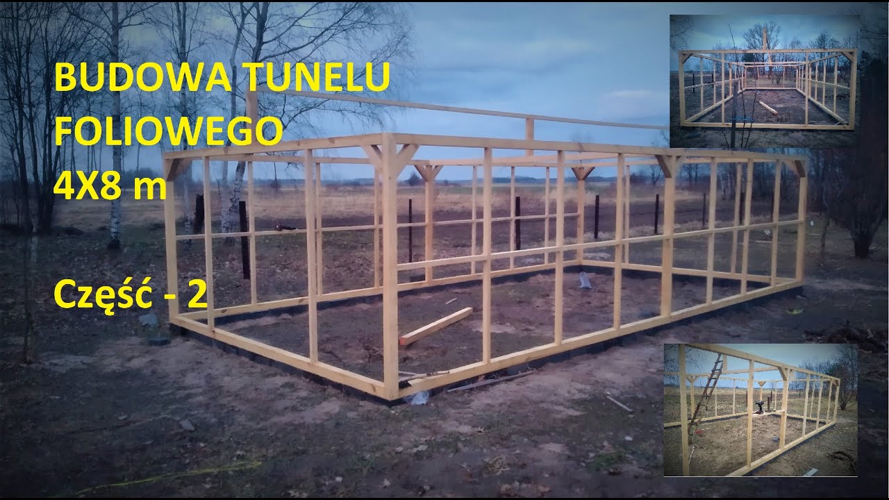 JAK ZROBIĆ TUNEL FOLIOWY 4X8m Część - 2 konstrukcja