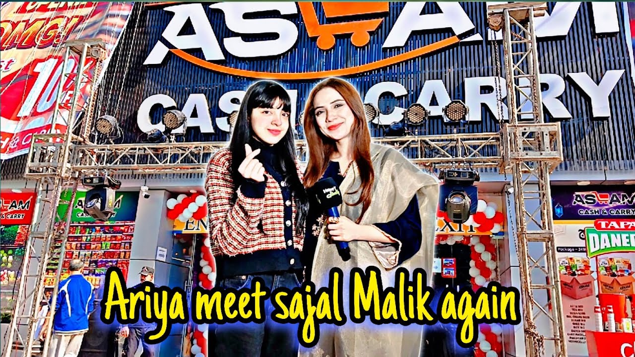 Ariya Meets Sajal Malik Again at Aslam Cash & Carry 😍 | Exclusive Meet & Greet Vlog 2026