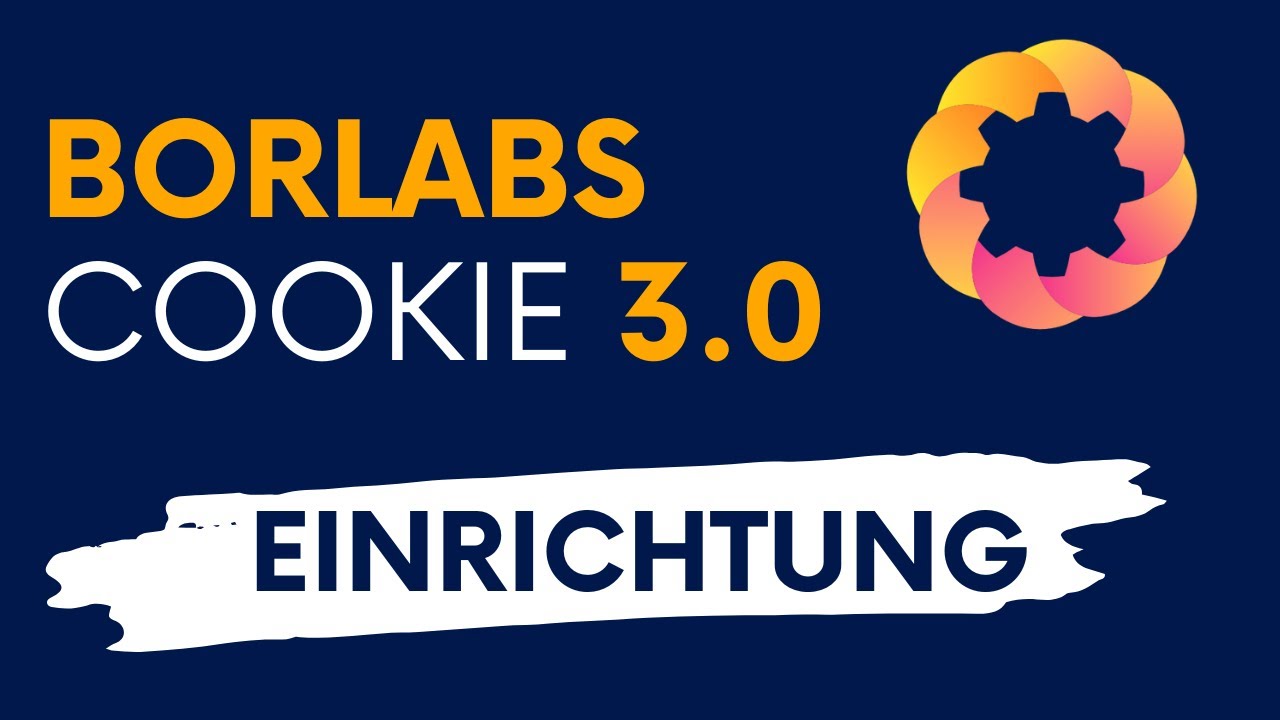 Borlabs Cookie 3.0 - Einrichtung & Überblick