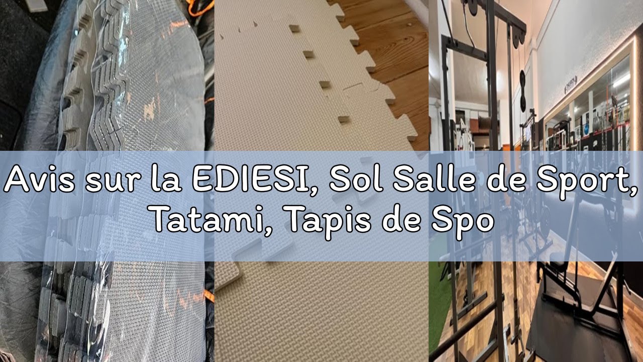 Avis sur la EDIESI, Sol Salle de Sport, Tatami, Tapis de Sport, pour Gym, Fitness, Musculation, Anti
