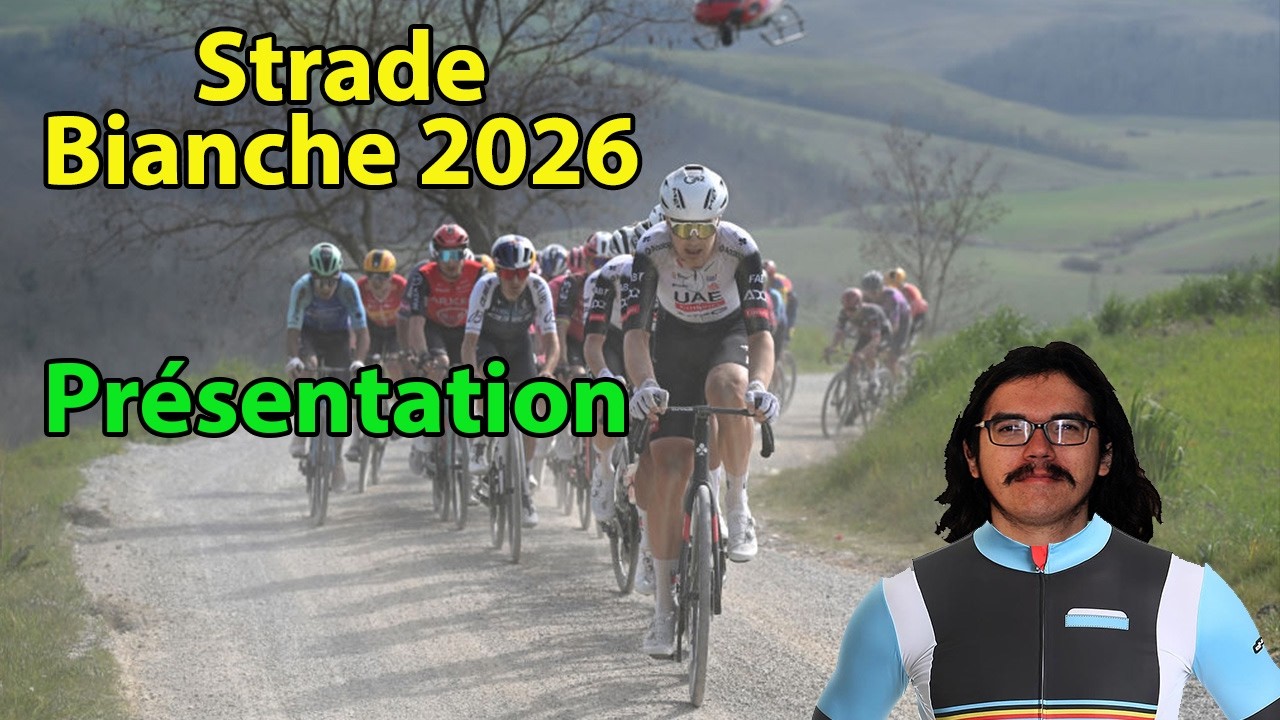 🚴‍♂️Strade Bianche 2026🇮🇹 :  Présentation (Parcours, Pronos, Météo...)