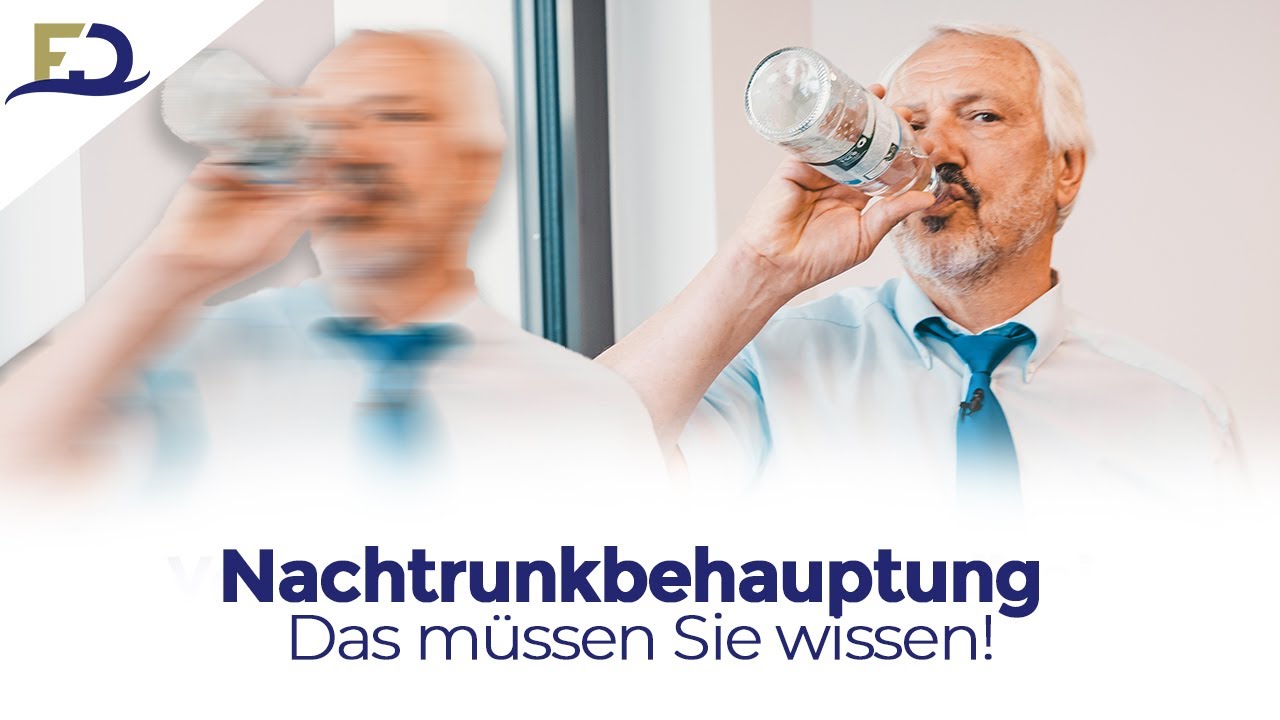 Nachtrunkbehauptung – das müssen Sie wissen
