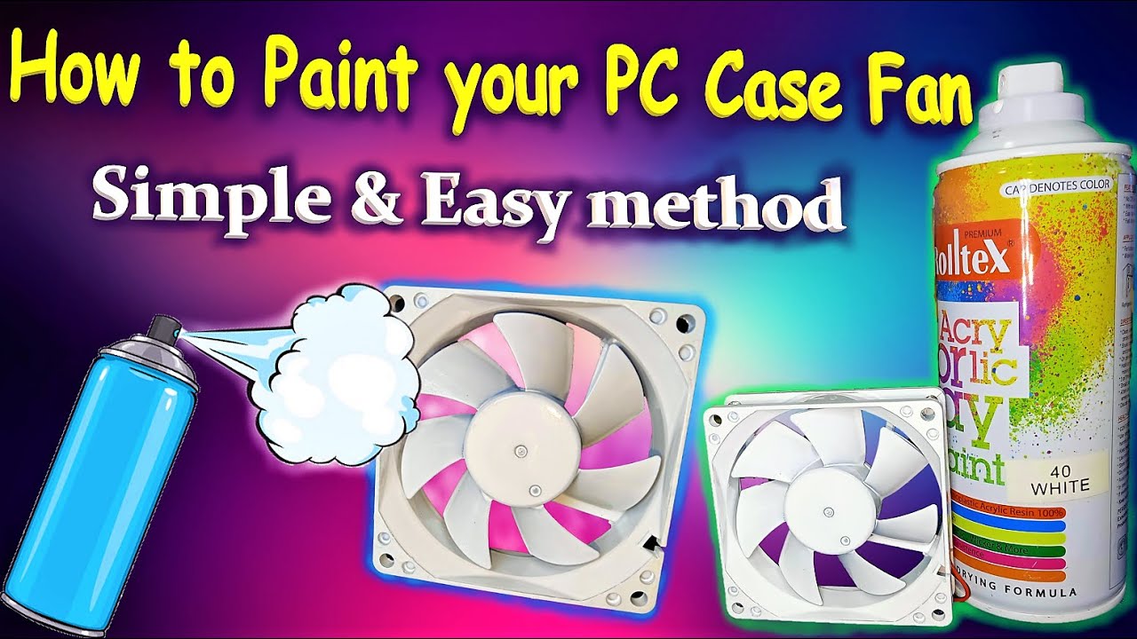 How To Paint Your PC Case Fan | Easy & simple steps in 4 Minutes | Fan Painting For PC Case modding🔥